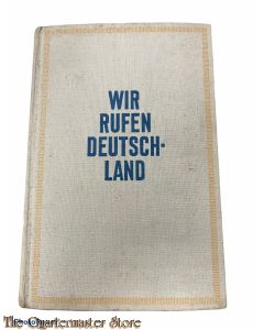 Wir rufen Deutschland. Heimkehr und Vermächtnis.