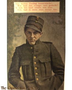Ansicht mobilisatie 1914 den heelen zondag kamerwacht !Wie had dat vroeger ooit gedacht ! Ik heb het land zooals een stier Och had ik maar mijn meisje hier