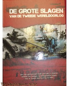 De grote slagen van de Tweede Wereldoorlog. Beslissende conflicten die de geschiedenis veranderden