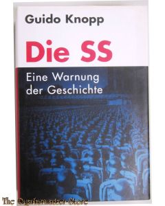 Die SS: Eine Warnung der Geschichte