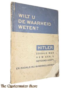 Brochure NSB ; Wilt u de waarheid weten? Hitler zoals men hem aan u getoond heeft en zooals hij in werkelijkheid is